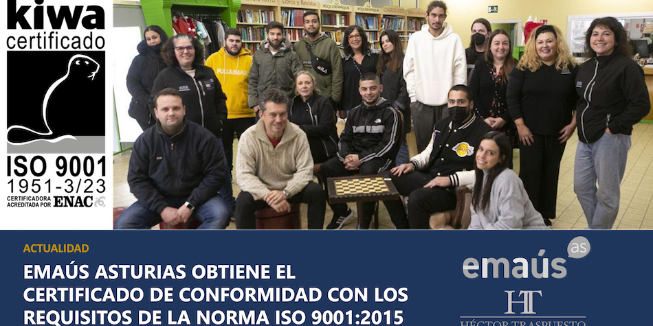 emaus asturias obtiene el certificado iso 9001, Hector Traspuesto, consultoria, sistemas de gestion, cantabria, asturias castilla leon, KIWA, IVAC, HT emaus-asturias-obtiene-el-certificado-iso-9001-Hector-Traspuesto-consultoria-sistemas-de-gestion-cantabria-asturias-castilla-leon-KIWA-IVAC-HT