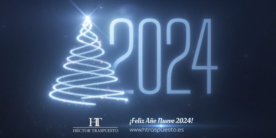 Feliz Año Nuevo 2024_HT Héctr Traspuesto